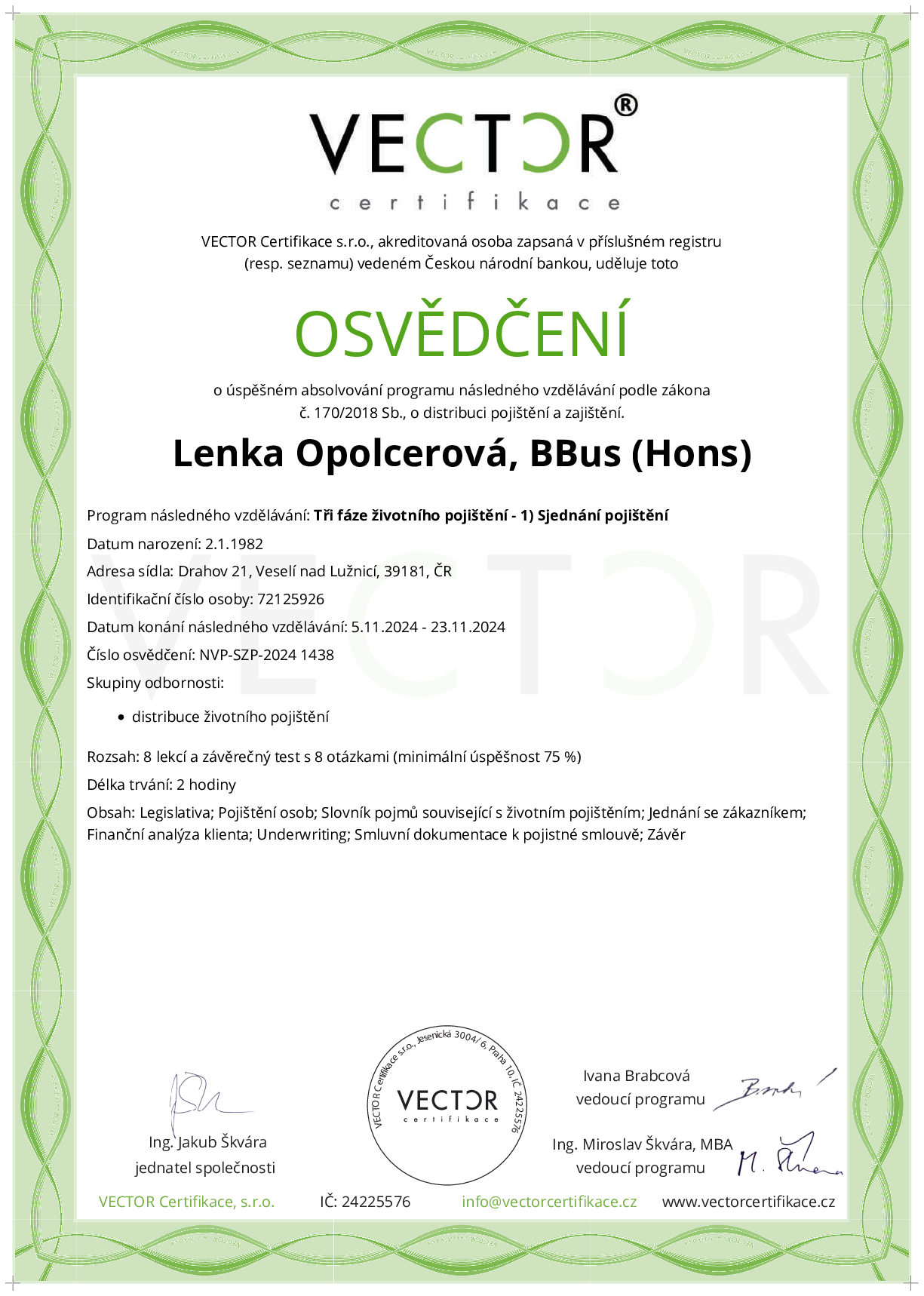 Osvědčení kurzu: Tři fáze životního pojištění - 1) Sjednání pojištění (NVP-SZP-2024)