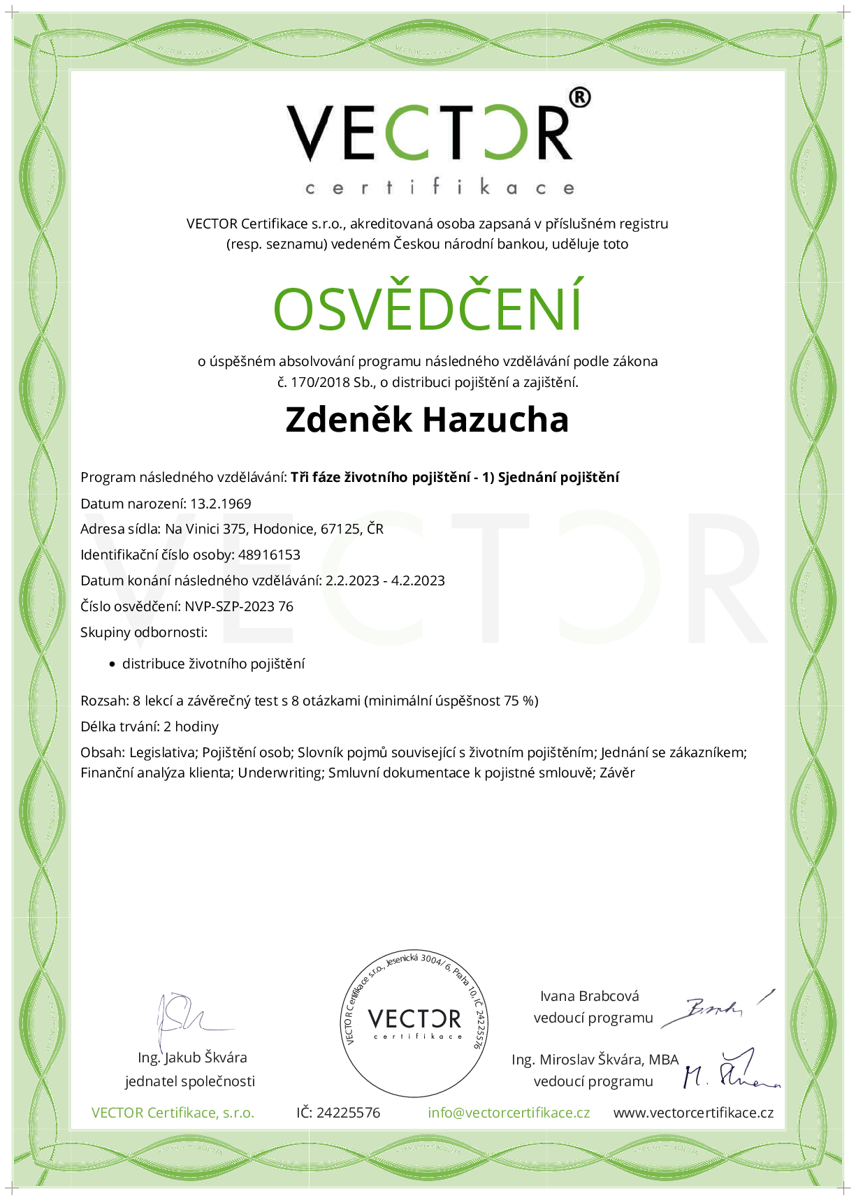 Osvědčení kurzu: Tři fáze životního pojištění - 1) Sjednání pojištění (NVP-SZP-2023)