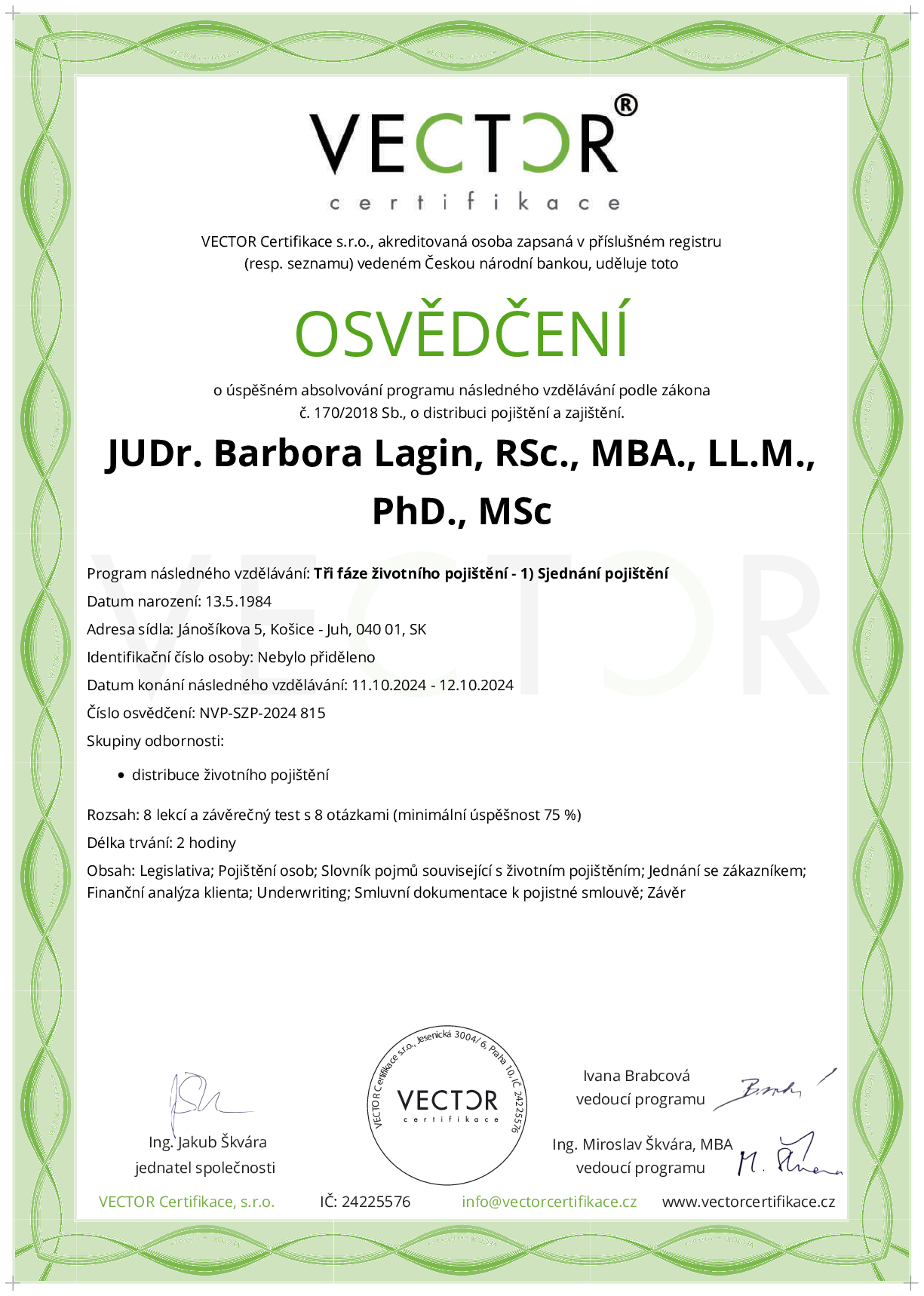 Osvědčení kurzu: Tři fáze životního pojištění - 1) Sjednání pojištění (NVP-SZP-2024)