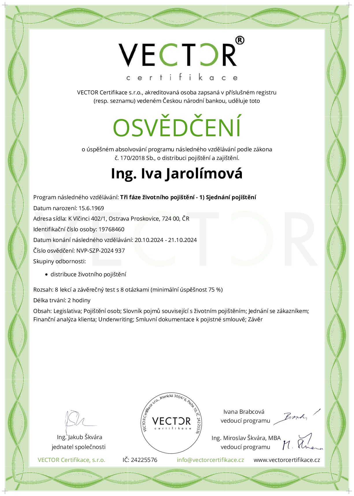 Osvědčení kurzu: Tři fáze životního pojištění - 1) Sjednání pojištění (NVP-SZP-2024)