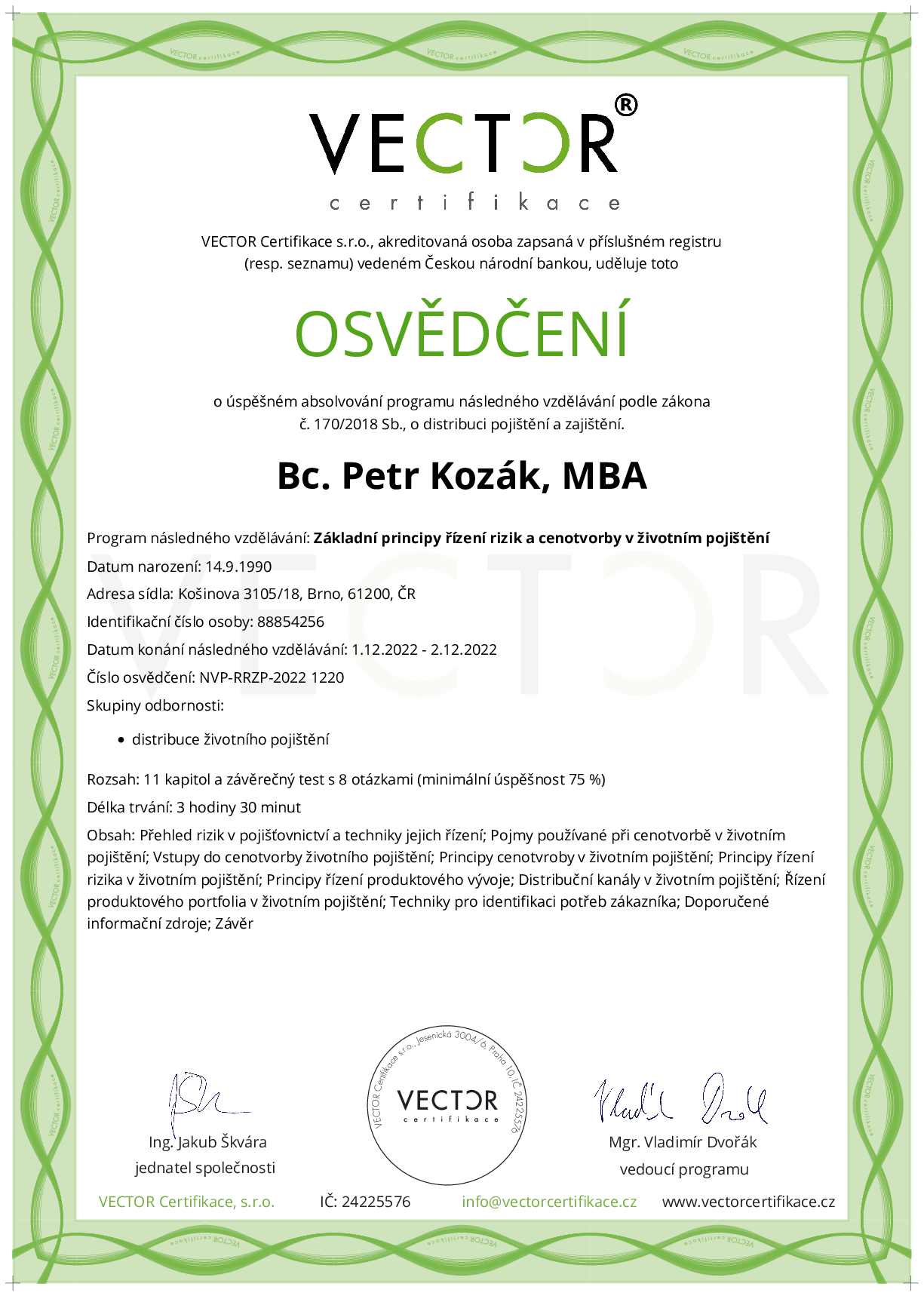 Osvědčení kurzu: Základní principy řízení rizik a cenotvorby v životním pojištění (NVP-RRZP-2022)