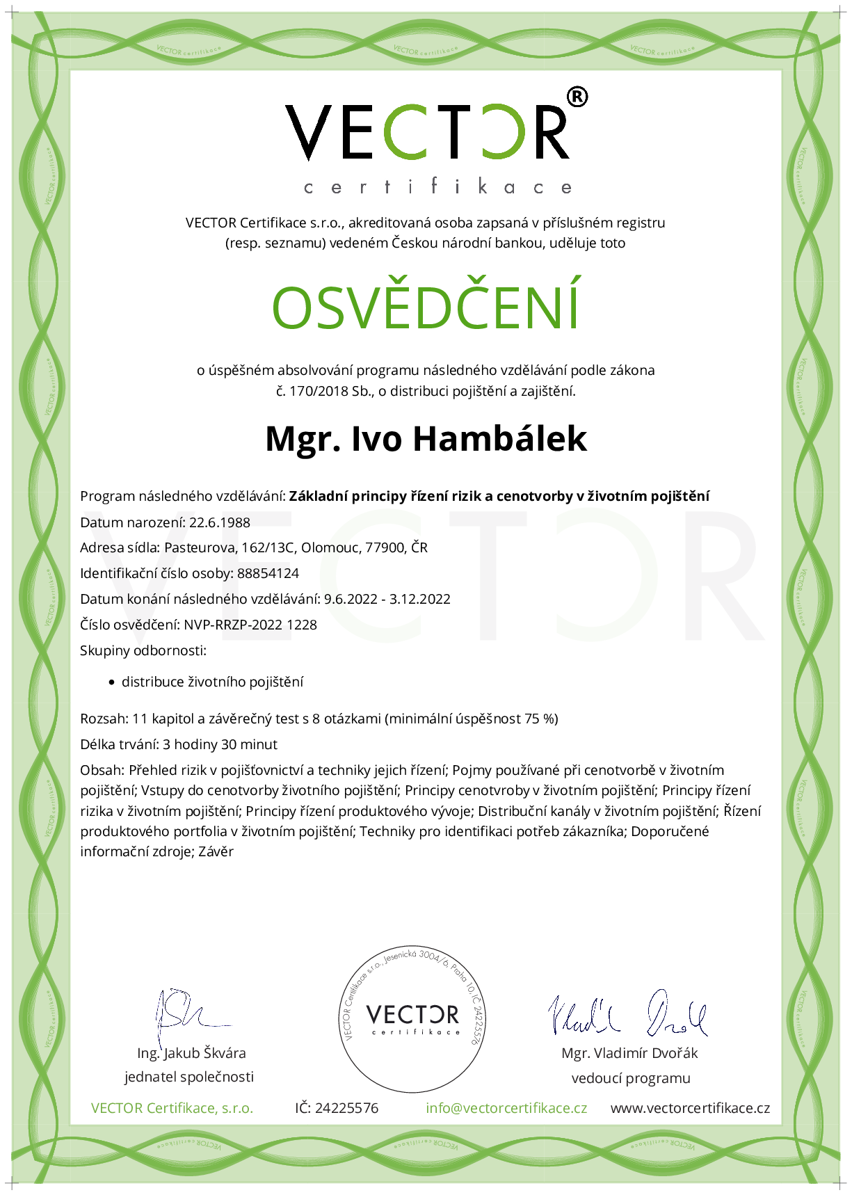 Osvědčení kurzu: Základní principy řízení rizik a cenotvorby v životním pojištění (NVP-RRZP-2022)