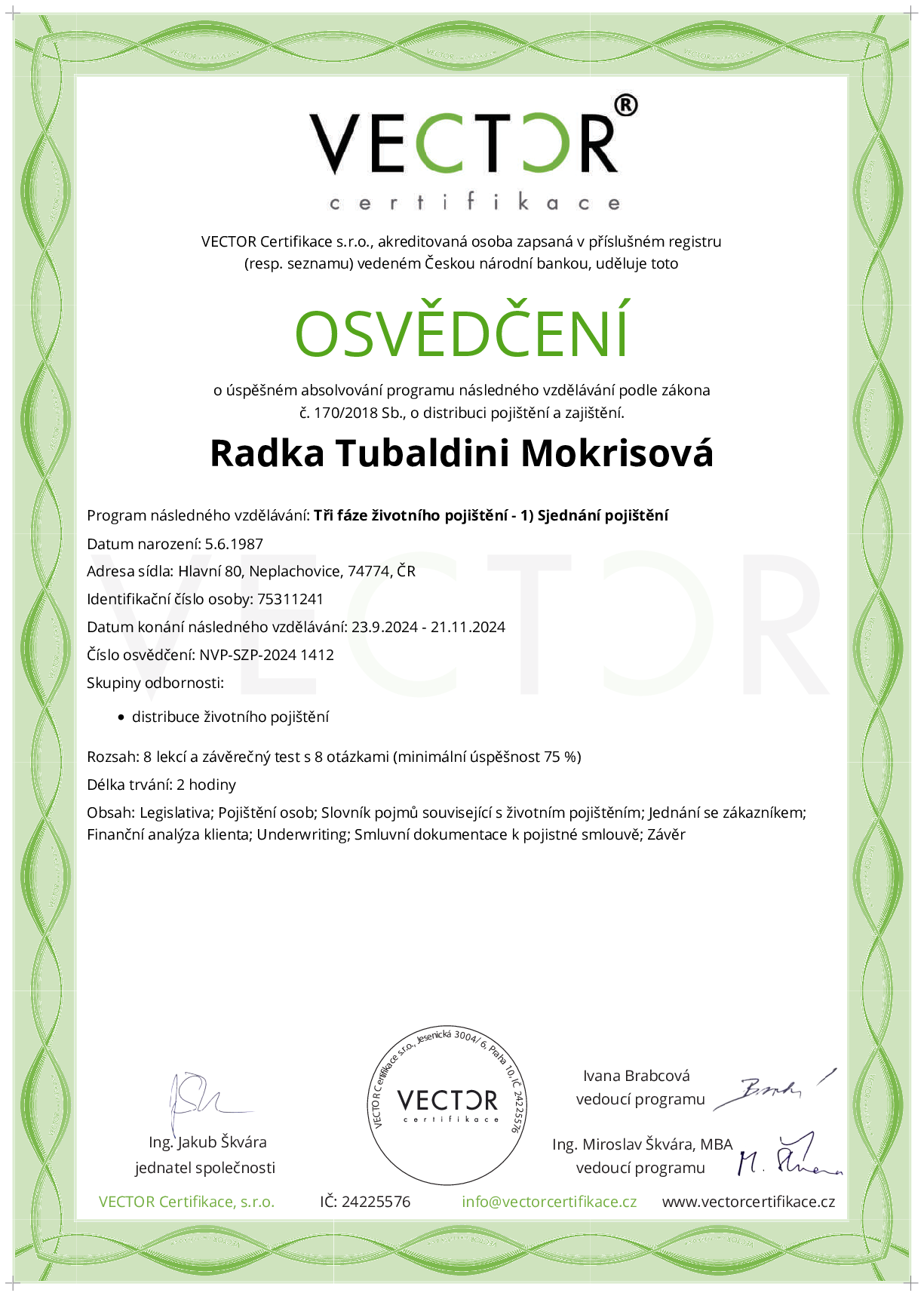 Osvědčení kurzu: Tři fáze životního pojištění - 1) Sjednání pojištění (NVP-SZP-2024)