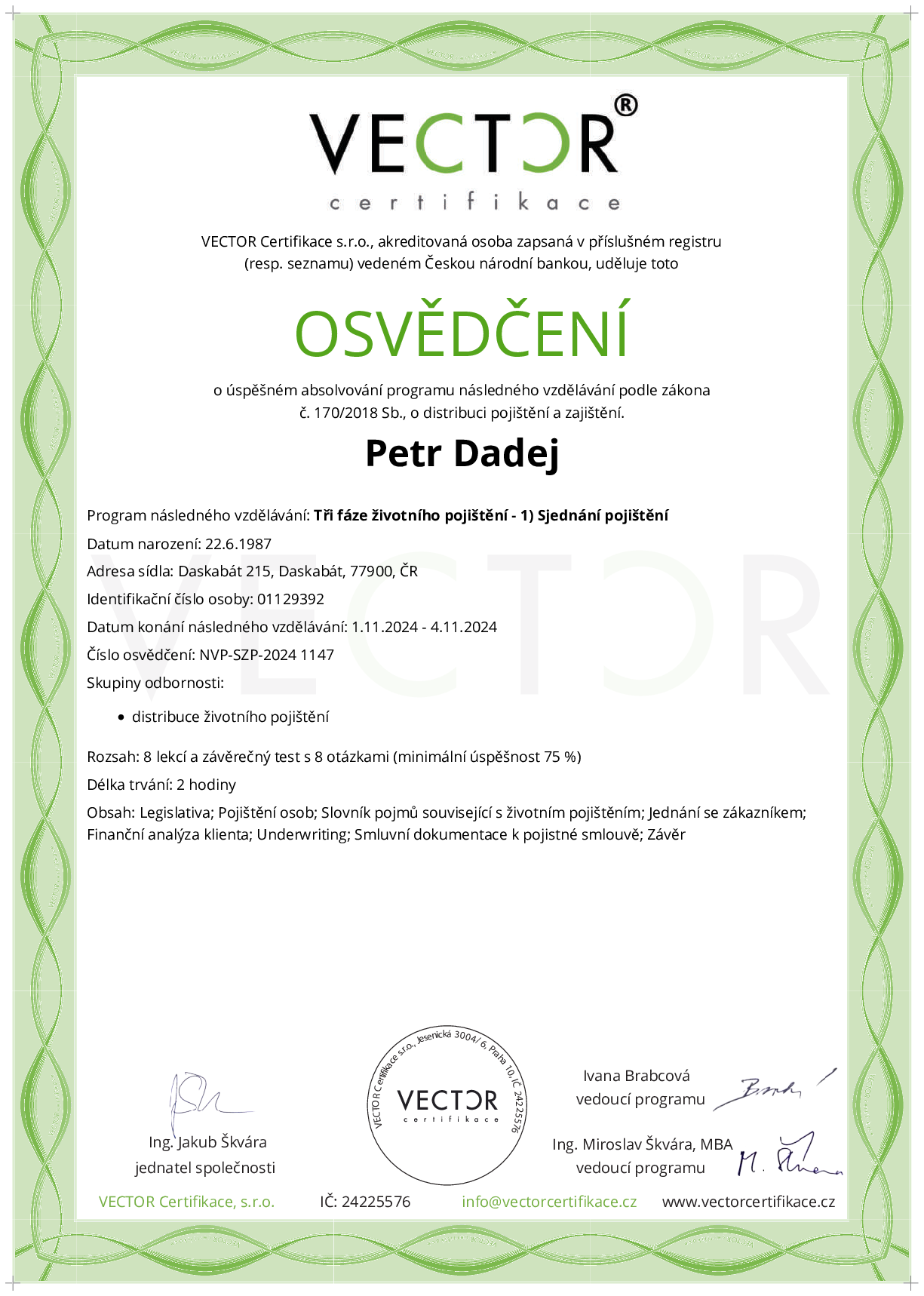 Osvědčení kurzu: Tři fáze životního pojištění - 1) Sjednání pojištění (NVP-SZP-2024)