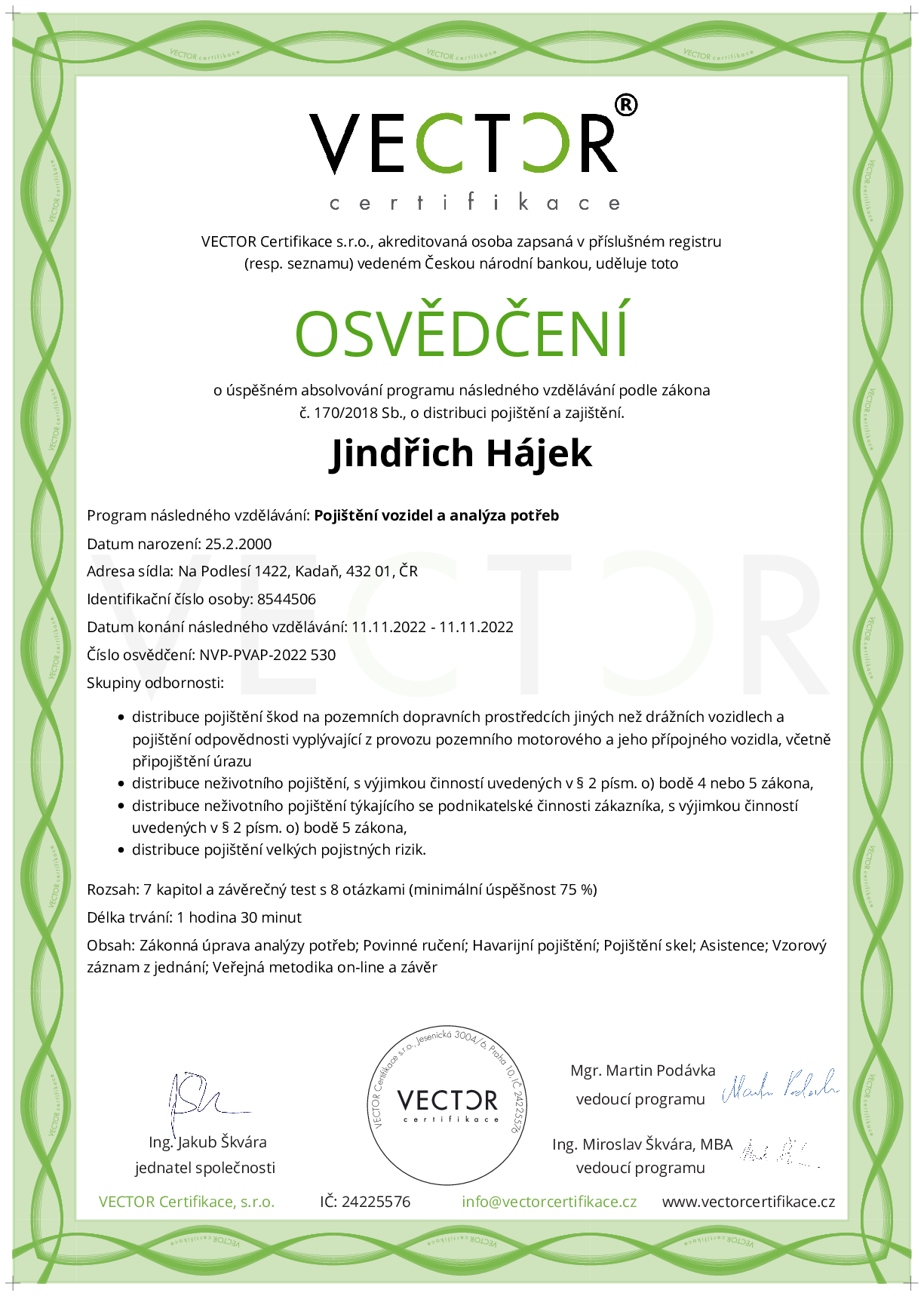 Osvědčení kurzu: Pojištění vozidel a analýza potřeb (NVP-PVAP-2022)