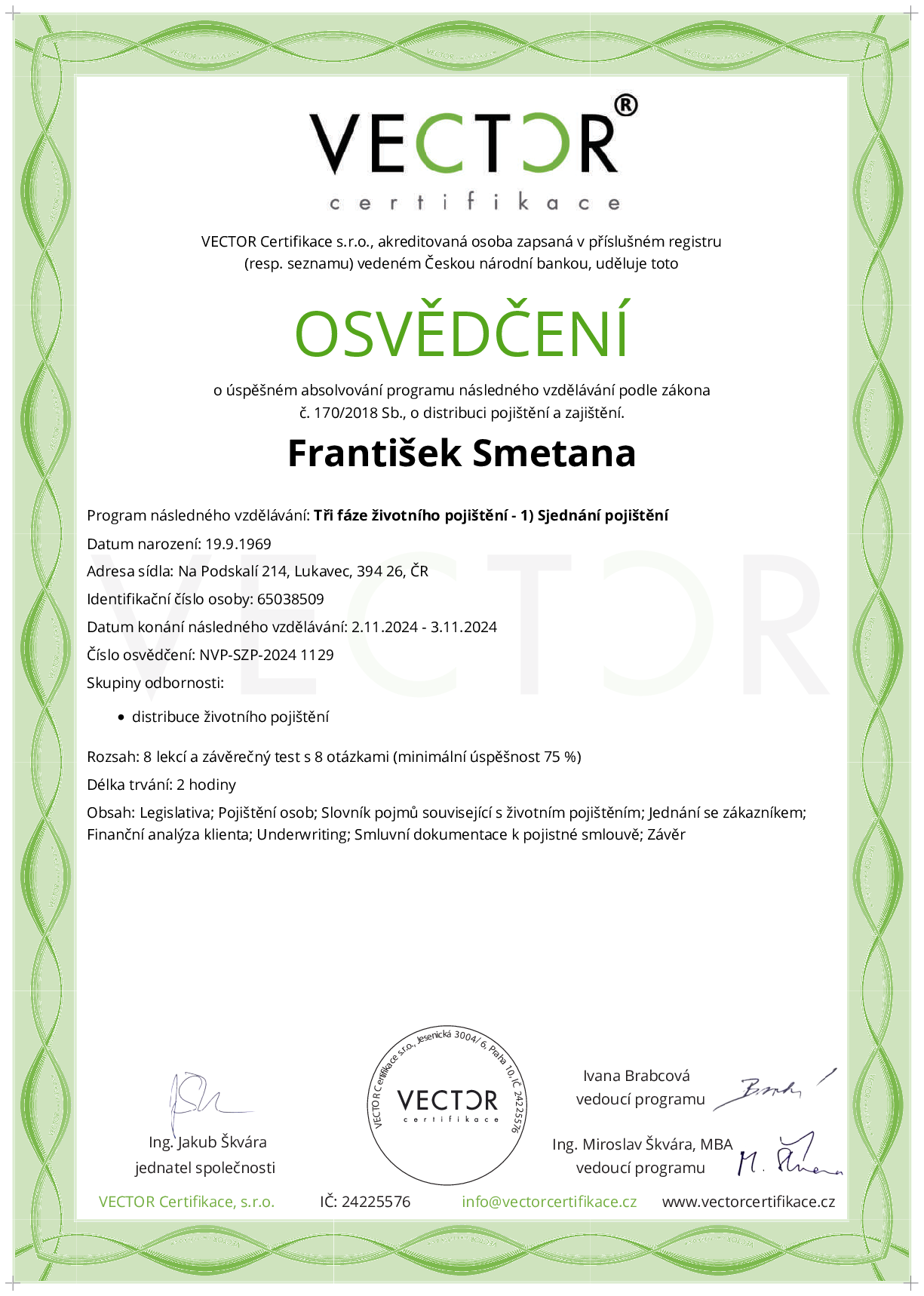 Osvědčení kurzu: Tři fáze životního pojištění - 1) Sjednání pojištění (NVP-SZP-2024)