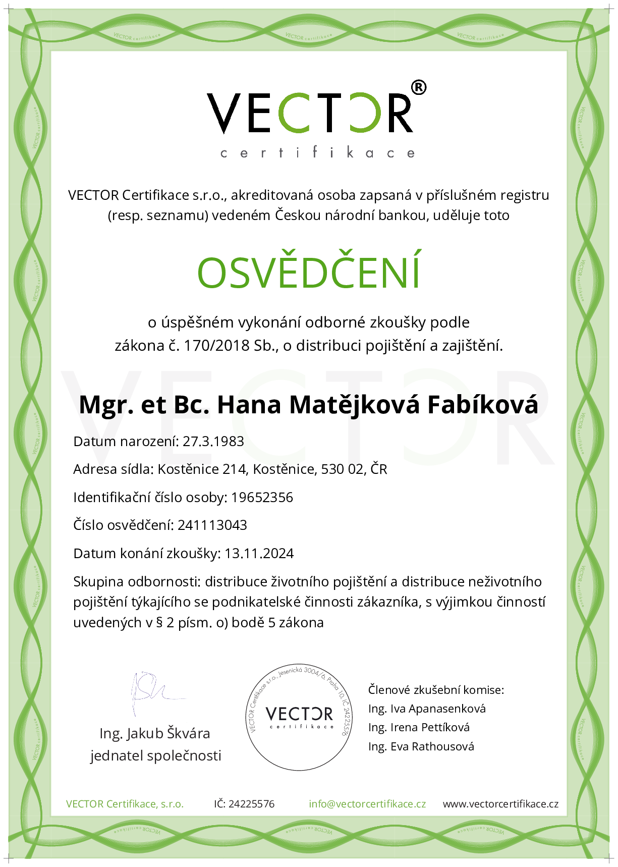 Osvědčení ze zkoušky: VIII. POJ-ZNP - Životní pojištění a neživotní pojištění podnikatelů