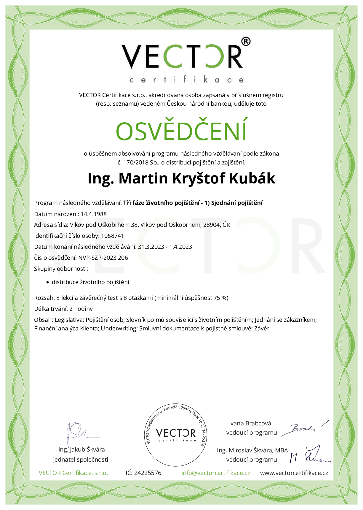 Osvědčení kurzu: Tři fáze životního pojištění - 1) Sjednání pojištění (NVP-SZP-2023)