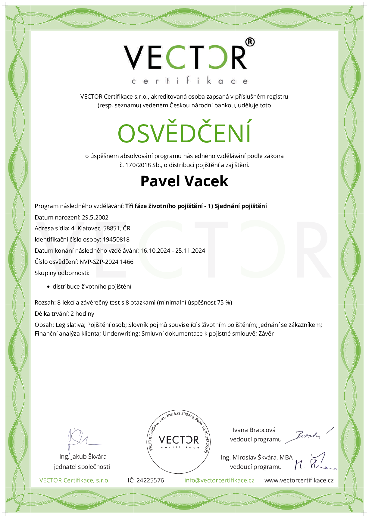 Osvědčení kurzu: Tři fáze životního pojištění - 1) Sjednání pojištění (NVP-SZP-2024)