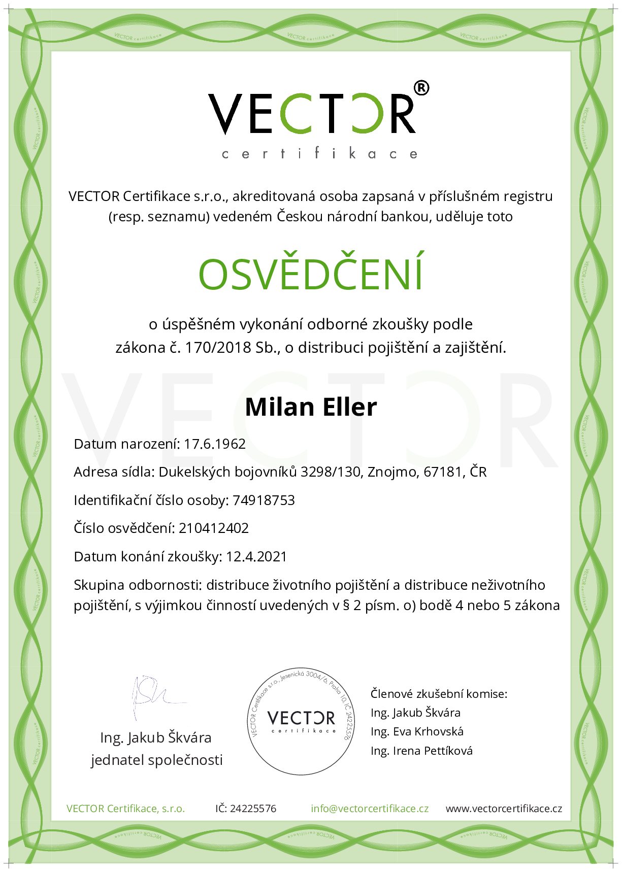 Osvědčení ze zkoušky: VII. POJ-ZNO - Životní pojištění a neživotní občanské pojištění