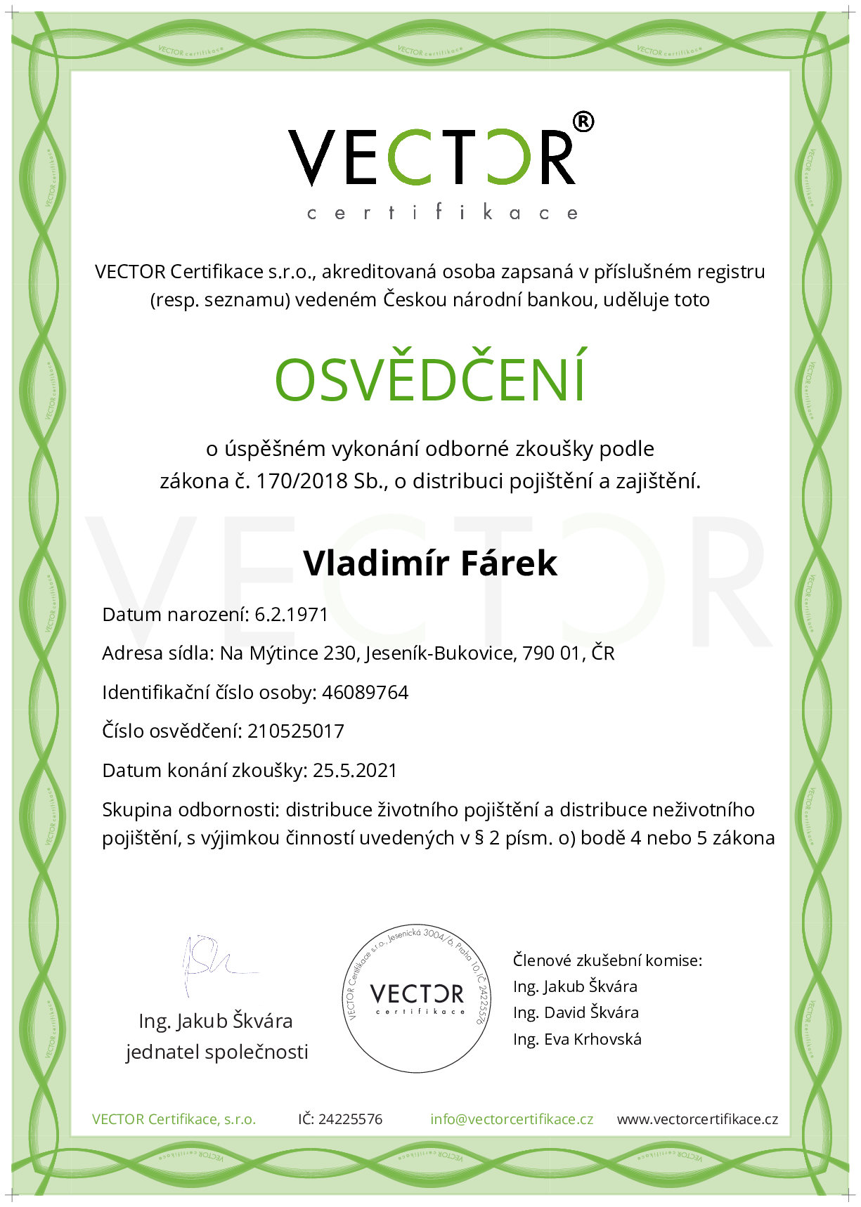 Osvědčení ze zkoušky: VII. POJ-ZNO - Životní pojištění a neživotní občanské pojištění