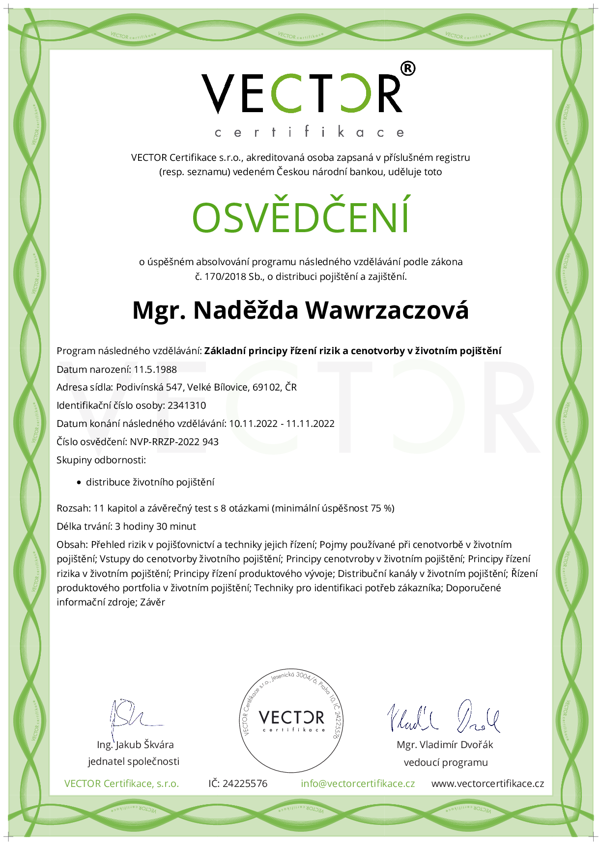 Osvědčení kurzu: Základní principy řízení rizik a cenotvorby v životním pojištění (NVP-RRZP-2022)