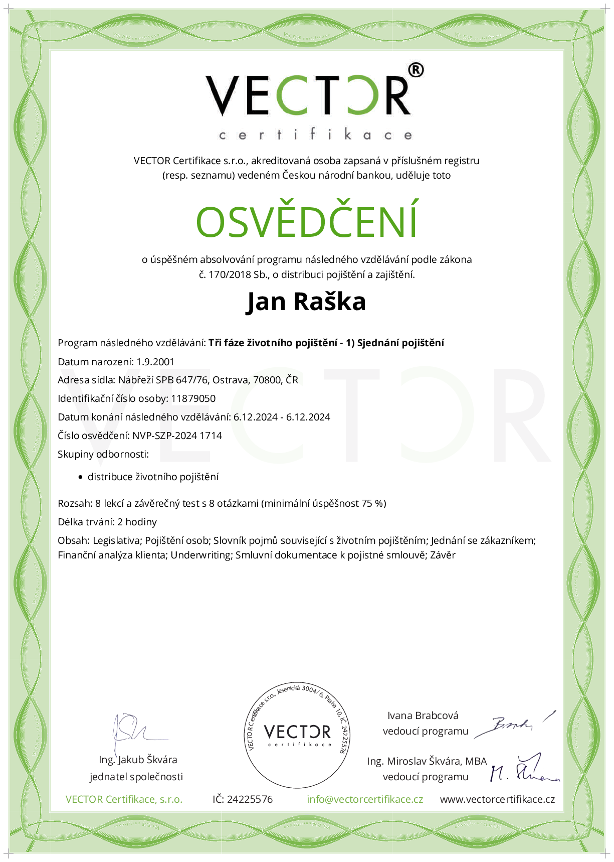 Osvědčení kurzu: Tři fáze životního pojištění - 1) Sjednání pojištění (NVP-SZP-2024)