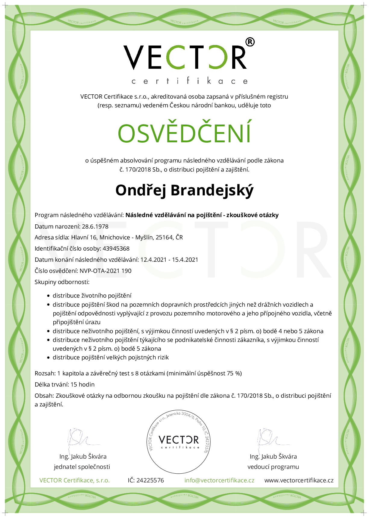 Osvědčení kurzu: Následné vzdělávání na pojištění - zkouškové otázky (NVP-OTA-2021)