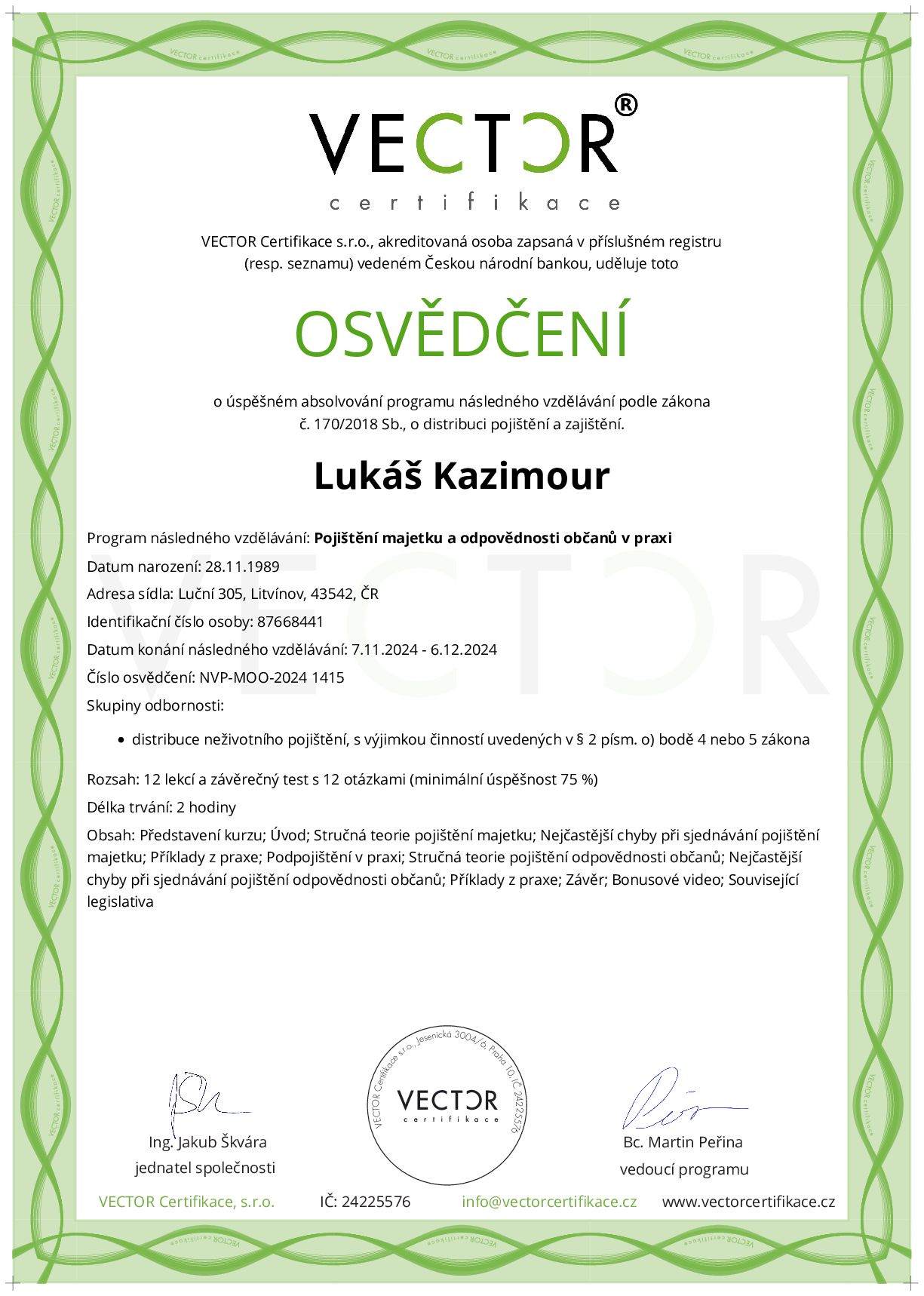 Osvědčení kurzu: Pojištění majetku a odpovědnosti občanů v praxi (NVP-MOO-2024)