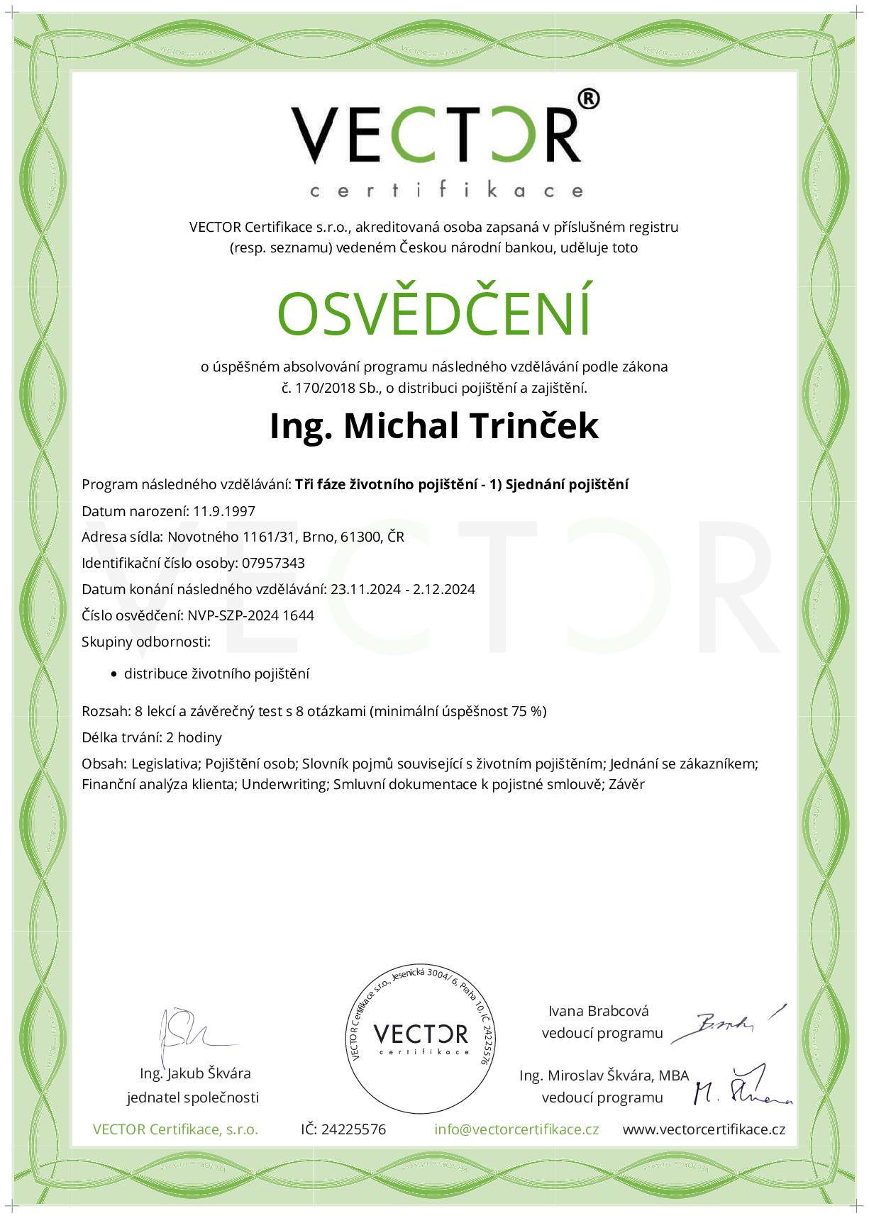 Osvědčení kurzu: Tři fáze životního pojištění - 1) Sjednání pojištění (NVP-SZP-2024)