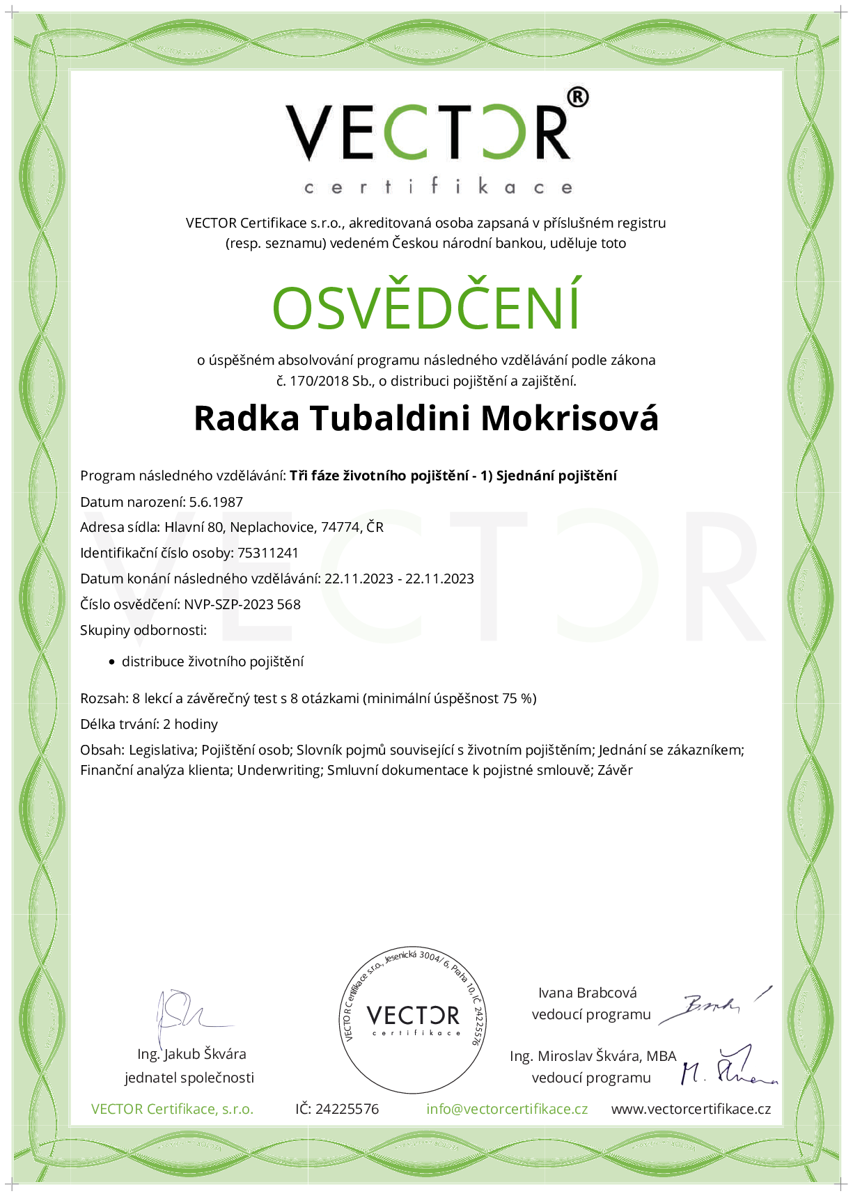 Osvědčení kurzu: Tři fáze životního pojištění - 1) Sjednání pojištění (NVP-SZP-2023)