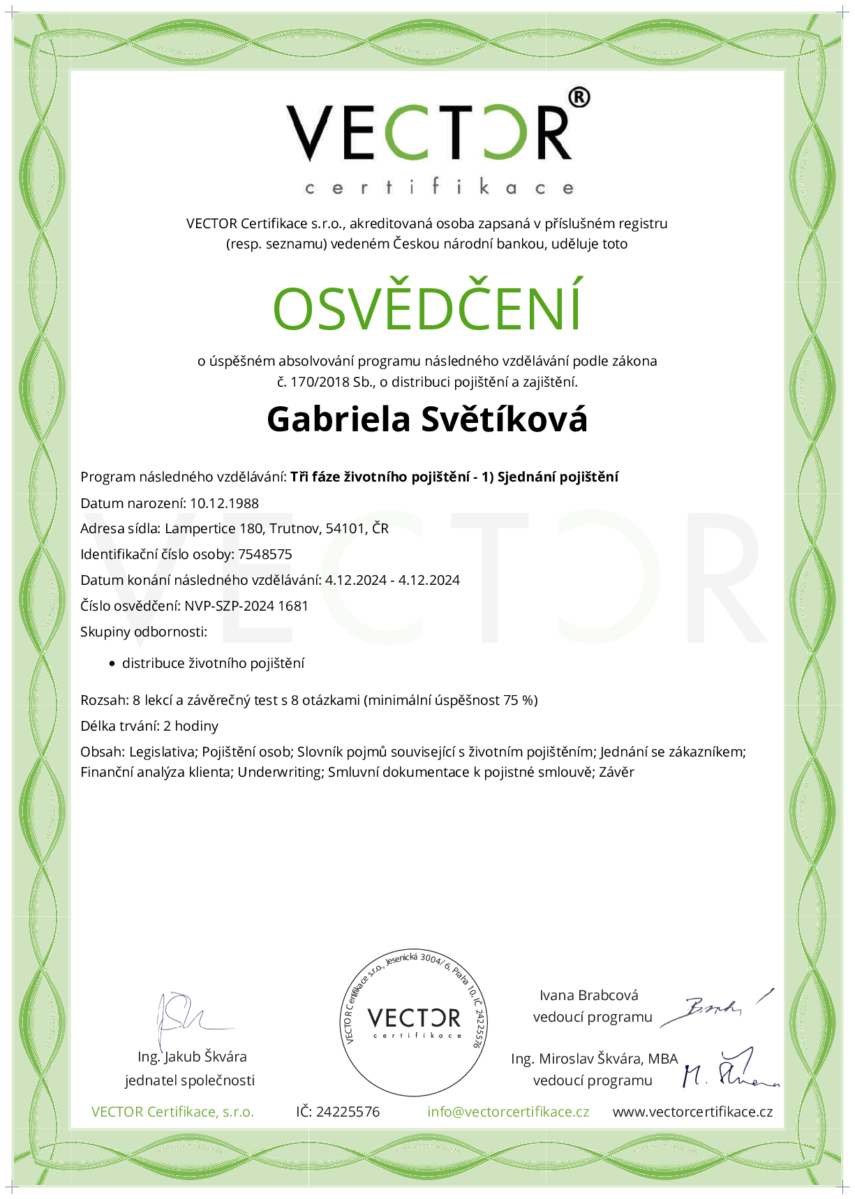 Osvědčení kurzu: Tři fáze životního pojištění - 1) Sjednání pojištění (NVP-SZP-2024)