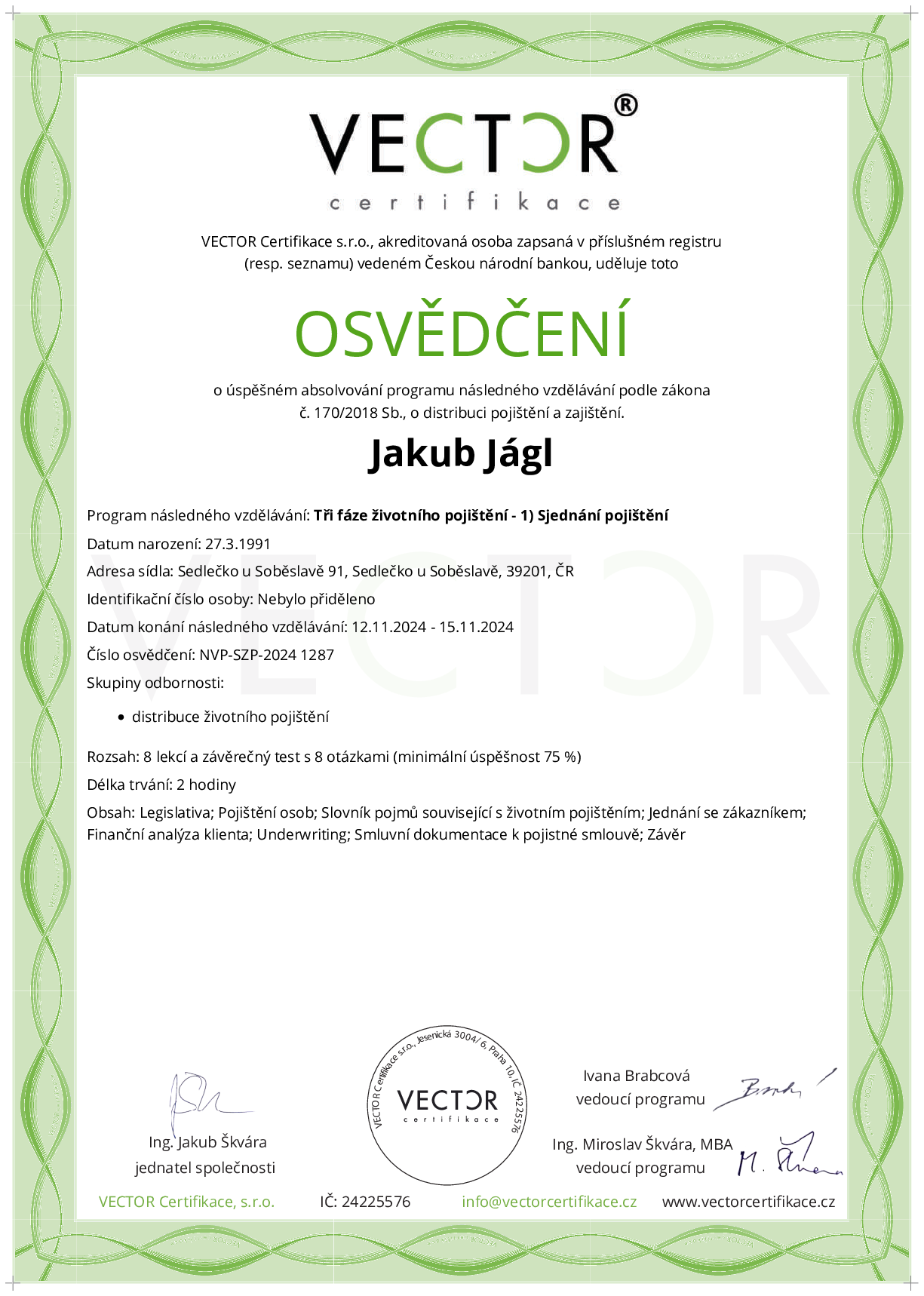 Osvědčení kurzu: Tři fáze životního pojištění - 1) Sjednání pojištění (NVP-SZP-2024)