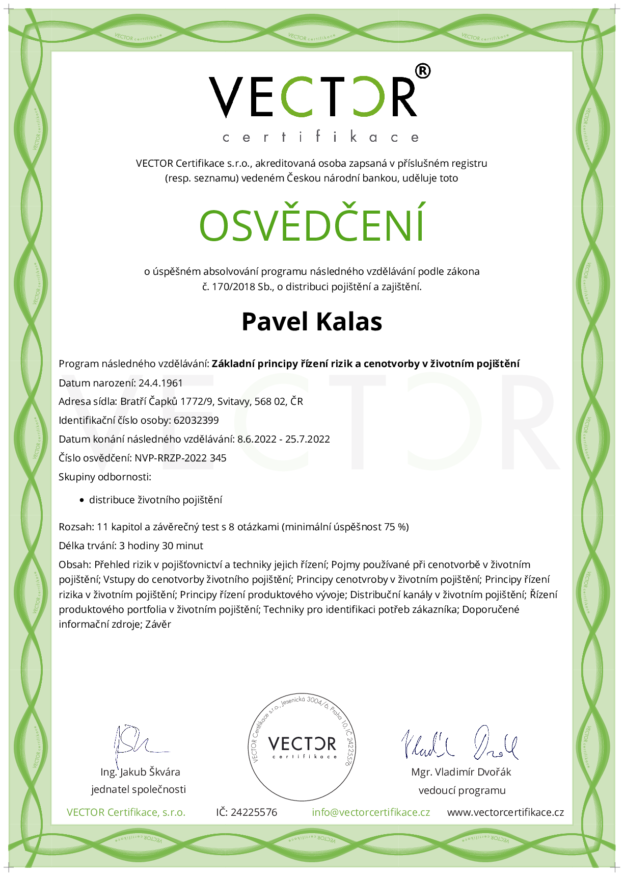 Osvědčení kurzu: Základní principy řízení rizik a cenotvorby v životním pojištění (NVP-RRZP-2022)