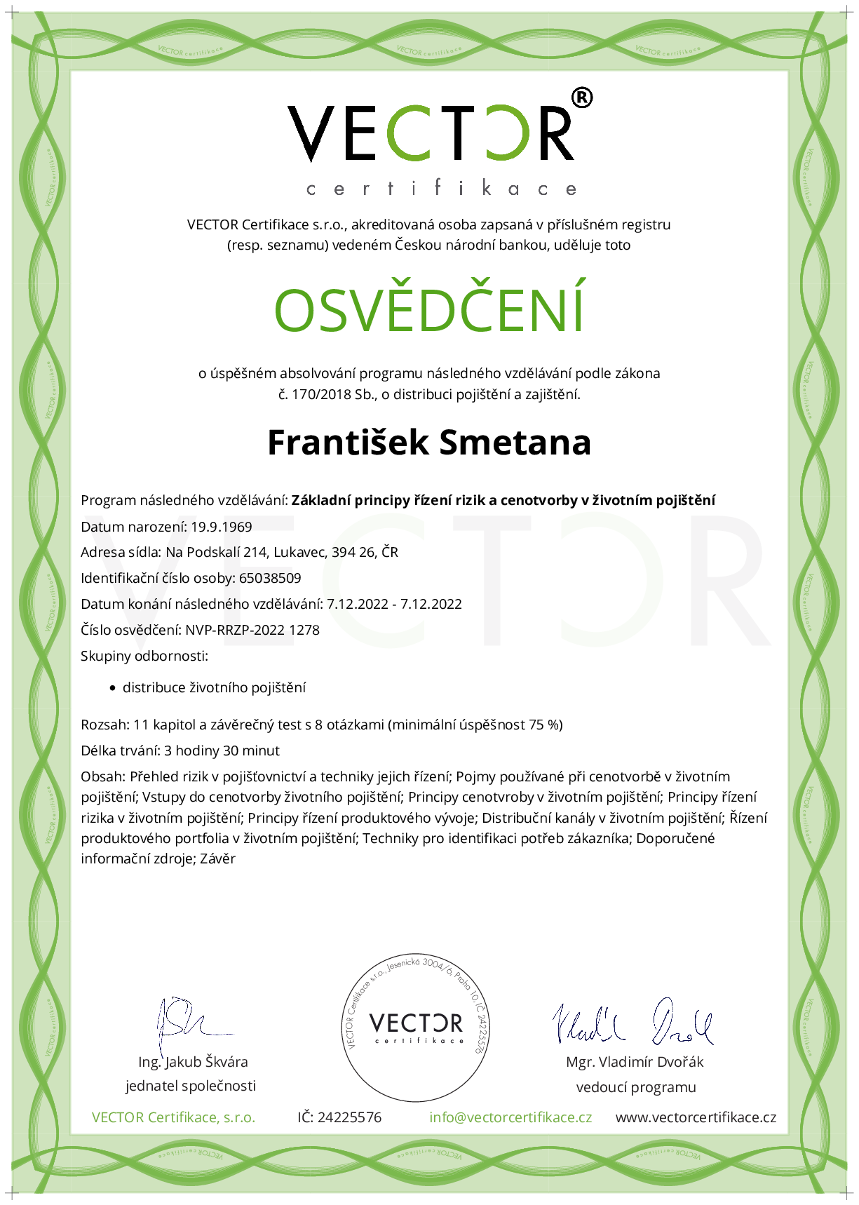 Osvědčení kurzu: Základní principy řízení rizik a cenotvorby v životním pojištění (NVP-RRZP-2022)