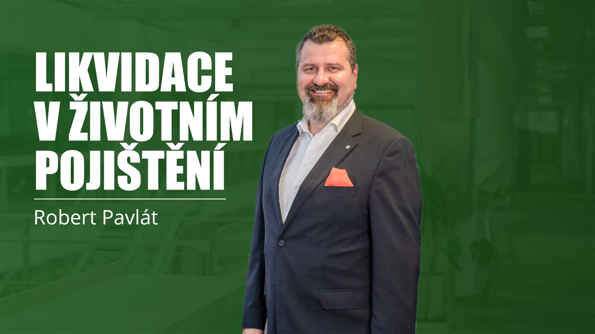 Likvidace pojistných událostí v životním pojištění